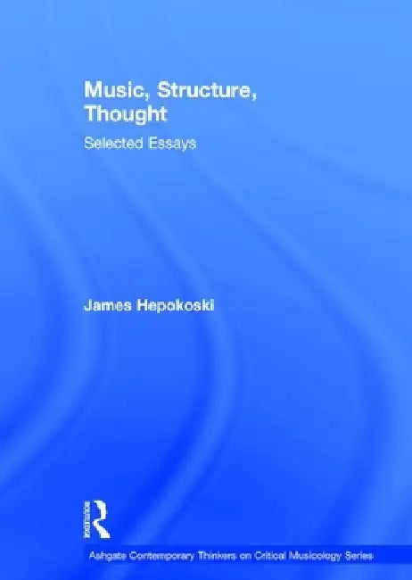 Buy Music, Structure, Thought (English, James Hepokoski) — BookShops.in