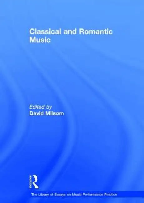 Buy Classical and Romantic Music (English, David Milsom) — BookShops.in