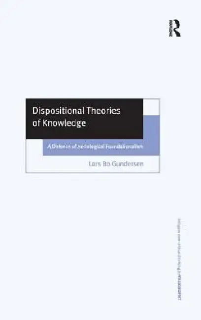 Buy Dispositional Theories of Knowledge (English, Lars Bo Gundersen) — BookShops.in