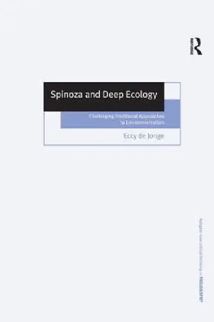 Buy Spinoza and Deep Ecology (English, Eccy De Jonge) — BookShops.in