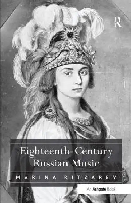Buy Eighteenth-Century Russian Music (English, Marina Ritzarev) — BookShops.in