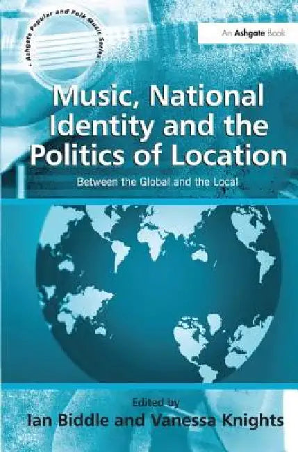 Buy Music, National Identity and the Politics of Location (English, Vanessa Knights | Ian Biddle) — BookShops.in