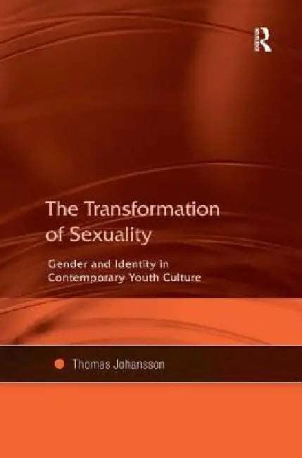 Buy The Transformation of Sexuality (English, Thomas Johansson) — BookShops.in