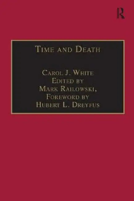 Buy Time and Death (English, Carol J. White | Edited By Mark Ralkowski) — BookShops.in