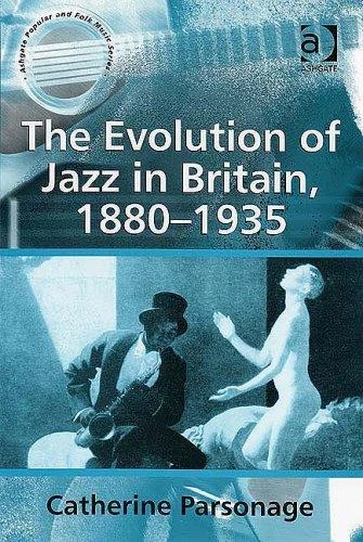 Buy The Evolution of Jazz in Britain, 1880-1935 (English, Parsonage)) — BookShops.in