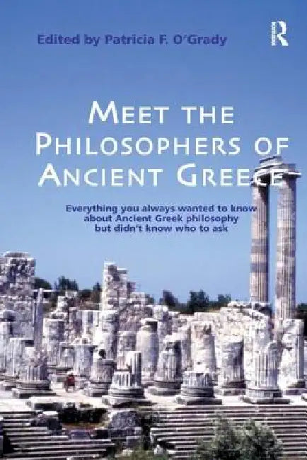 Buy Meet the Philosophers of Ancient Greece (English, Patricia F. O'Grady) — BookShops.in