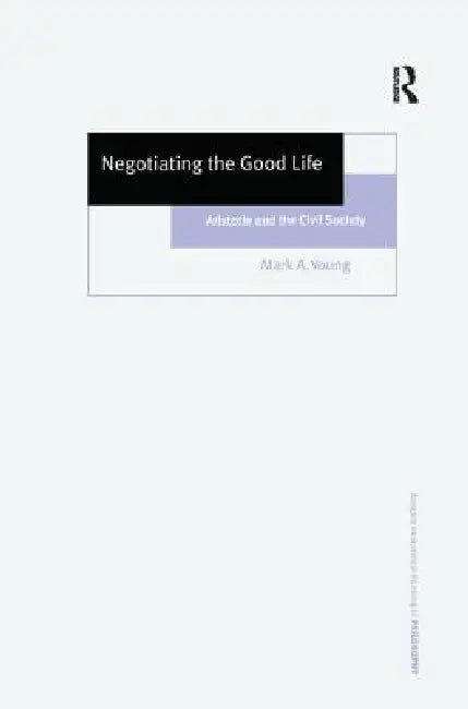 Buy Negotiating the Good Life (English, Mark A. Young) β BookShops.in