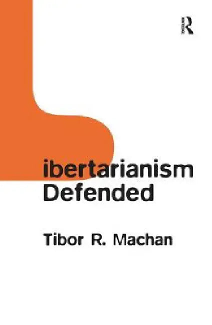 Buy Libertarianism Defended (English, Tibor R. Machan) — BookShops.in
