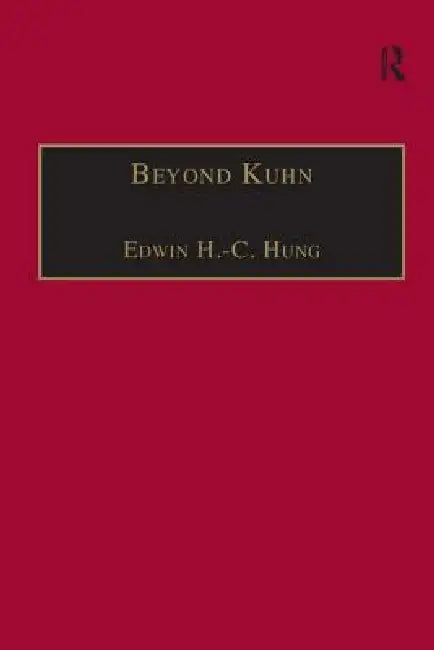 Buy Beyond Kuhn (English, Edwin H. -C Hung) — BookShops.in