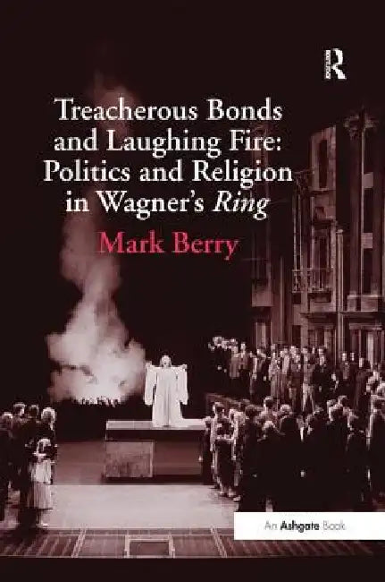 Buy Treacherous Bonds And Laughing Fire (English, Mark Berry) — BookShops.in
