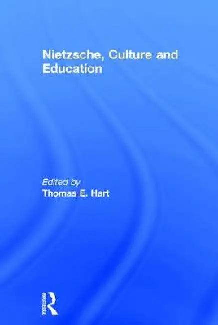 Buy Nietzsche, Culture and Education (English, Thomas E. Hart) — BookShops.in