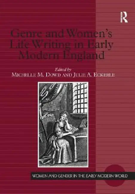 Buy Genre and Women's Life Writing in Early Modern England (English, Michelle M. Dowd | Julie A. Eckerle) — BookShops.in