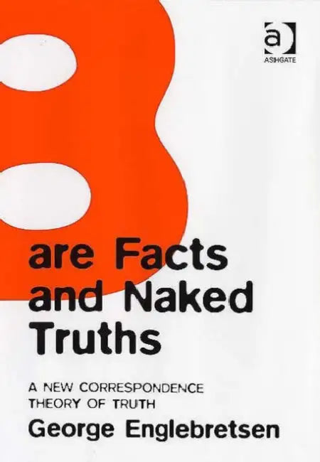 Buy Bare Facts and Naked Truths (English, George Englebretsen) — BookShops.in