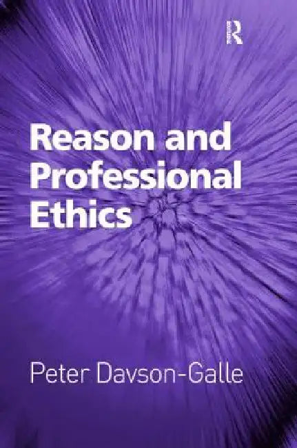Buy Reason and Professional Ethics (English, Peter Davson-Galle) β BookShops.in