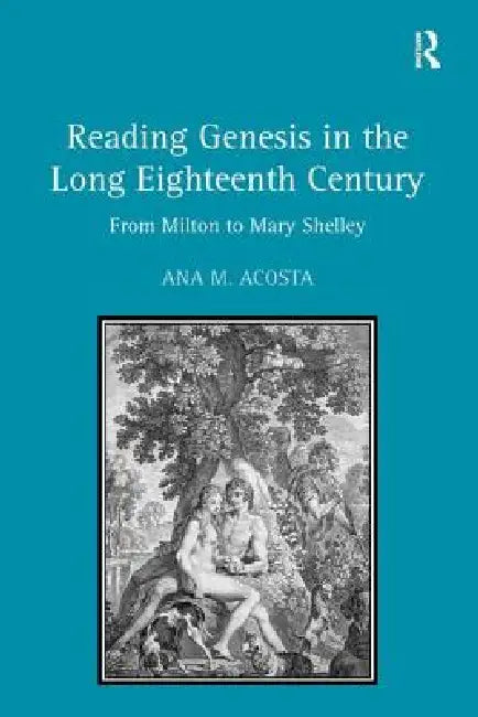 Buy Reading Genesis in the Long Eighteenth Century (English, Ana M. Acosta) — BookShops.in