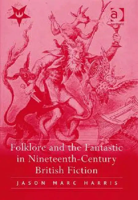 Buy Folklore and the Fantastic in Nineteenth-Century British Fiction | by Jason Marc Harris | Routledge | by Jason Marc Harris | Routledge | by Jason Marc Harris | Routledge | by Jason Marc Harris | Routledge | by Jason Marc Harris | Routledge | by Jason Marc Harris | Routledge | by Jason Marc Harris | Routledge | by Jason Marc Harris | Routledge | by Jason Marc Harris | Routledge | by Jason Marc Harris | Routledge | by Jason Marc Harris | Routledge | by Jason Marc Harris | Routledge | by Jason Marc — BookShops.in