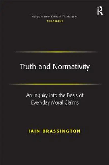 Buy Truth And Normativity (English, Iain Brassington) — BookShops.in