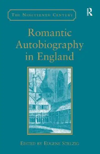 Buy Romantic Autobiography in England (English, Eugene Stelzig) — BookShops.in