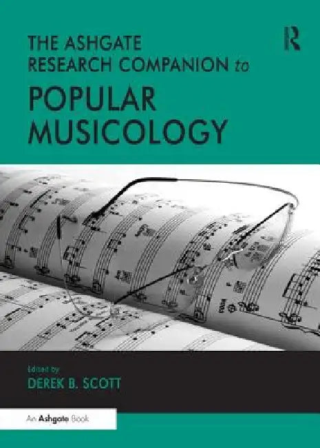 Buy The Ashgate Research Companion to Popular Musicology (English, Derek B. Scott) — BookShops.in