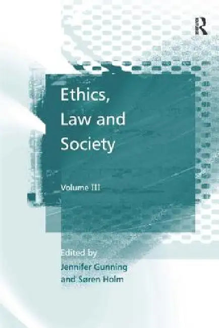 Buy Ethics, Law and Society (English, Jennifer Gunning) — BookShops.in