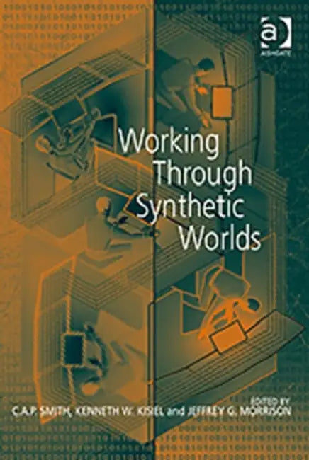 Buy Working Through Synthetic Worlds (English, Kenneth W. Kisiel) — BookShops.in