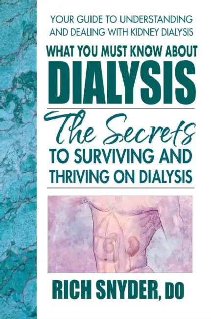 Buy What You Must Know About Dialysis (English, Rich Snyder) — BookShops.in