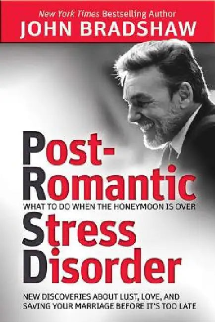Buy Post-Romantic Stress Disorder (English, John Bradshaw) — BookShops.in