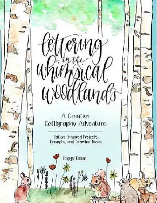 Buy Lettering in the Whimsical Woodlands (English, Peggy Dean) — BookShops.in