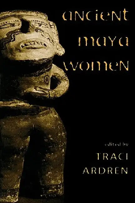 Buy Ancient Maya Women (English, Traci Ardren) — BookShops.in