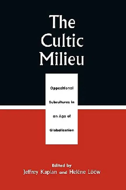 Buy The Cultic Milieu (English, Jeffrey S. Kaplan | Heléne Lööw | Laird Wilcox) — BookShops.in