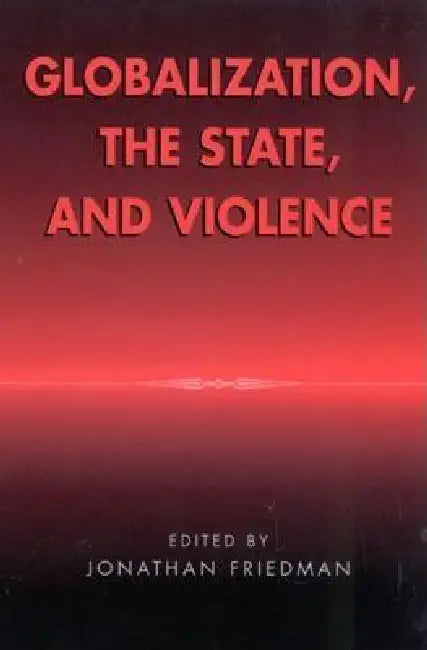 Buy Globalization, the State, and Violence (English, Terence Turner | Saskia Sassen | Simone Ghezzi) — BookShops.in