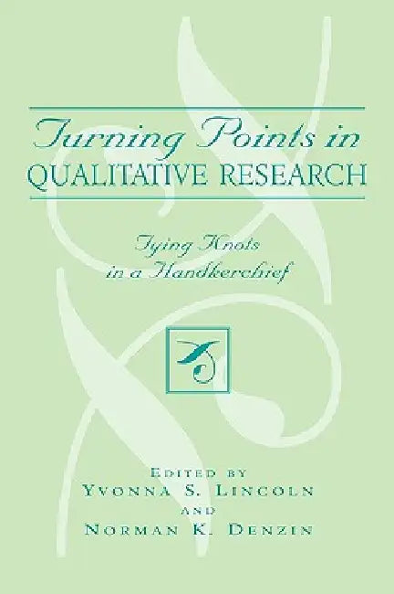 Buy Turning Points in Qualitative Research (English, Yvonna S. Lincoln | Norman K. Denzin) — BookShops.in