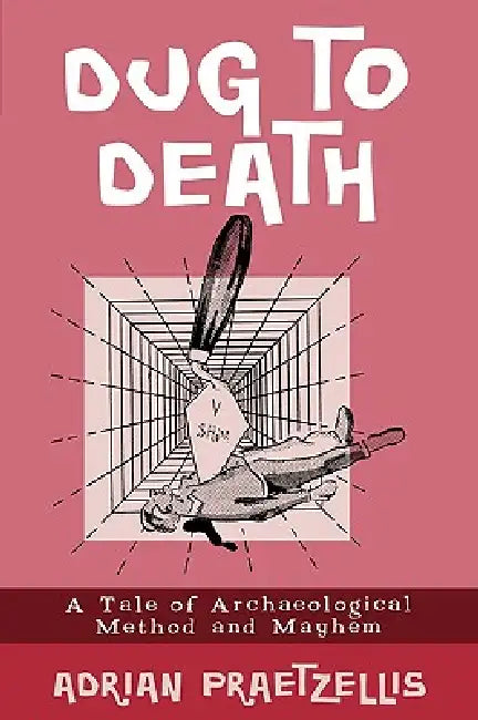 Buy Dug to Death (English, Adrian Praetzellis) — BookShops.in