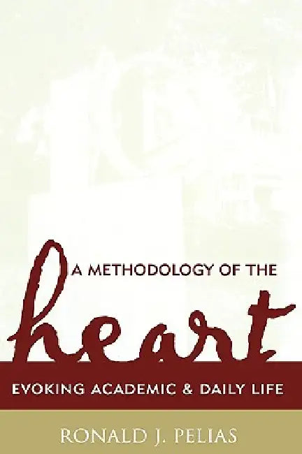 Buy A Methodology of the Heart (English, Ronald J. Pelias) — BookShops.in
