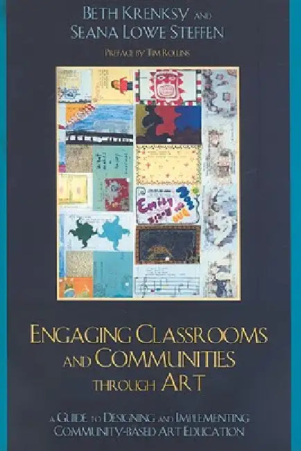 Buy Engaging Classrooms and Communities Through Art (English, Beth Krensky | Seana Lowe Steffen) — BookShops.in