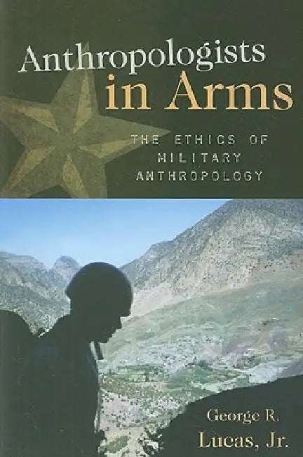 Buy Anthropologists in Arms (English, George R. Lucas Jr) — BookShops.in