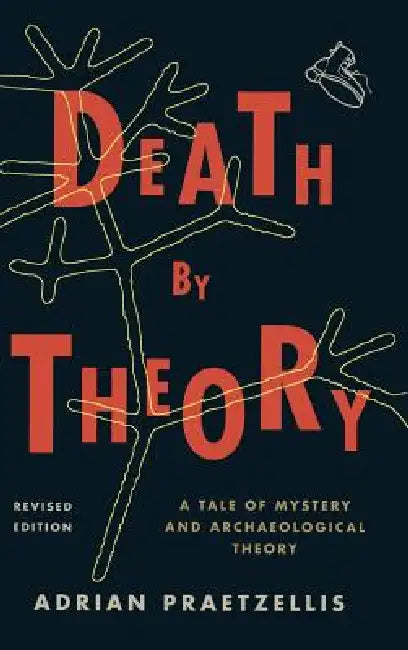 Buy Death by Theory (English, Adrian Praetzellis) — BookShops.in