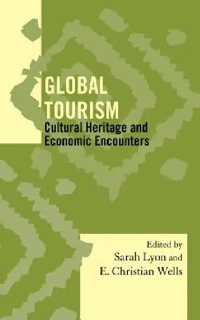 Buy Global Tourism (English, Sarah M. Lyon | E. Christian Wells) — BookShops.in