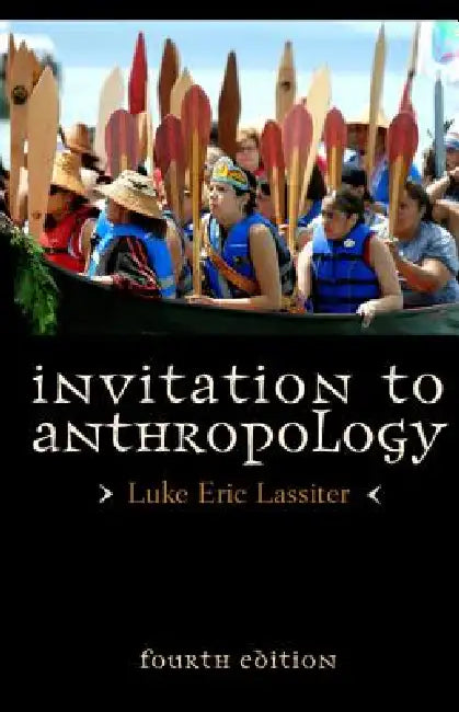 Buy Invitation to Anthropology (English, Luke Eric Lassiter) — BookShops.in