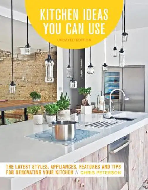 Buy Kitchen Ideas You Can Use, Updated Edition (English, Chris Peterson) — BookShops.in