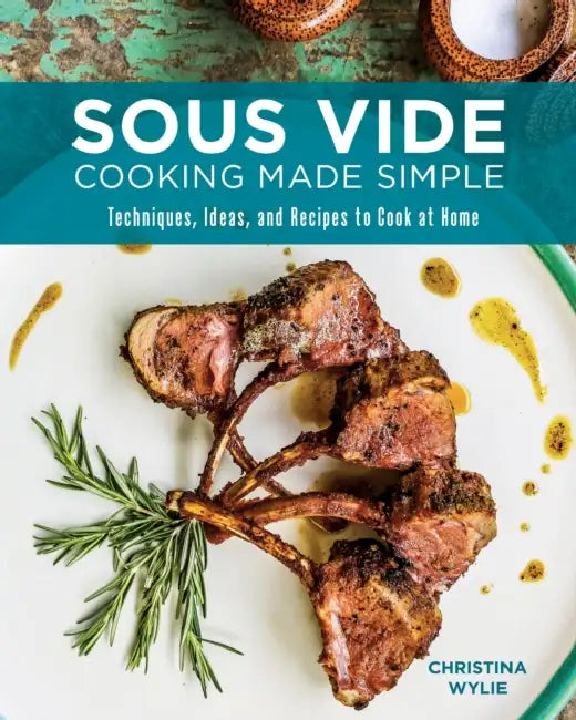 Buy Sous Vide Cooking Made Simple (English, Christina Wylie) โ BookShops.in