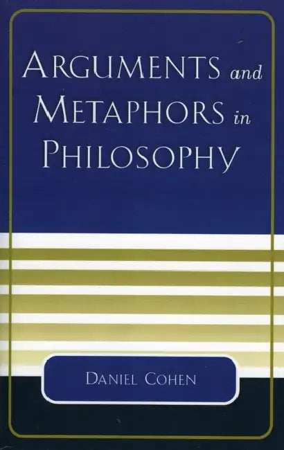 Buy Arguments and Metaphors in Philosophy (English, Daniel Cohen) — BookShops.in