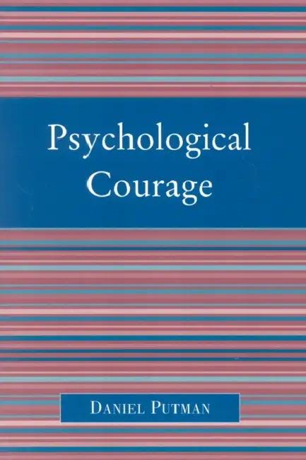 Buy Psychological Courage (English, Daniel Putman) — BookShops.in