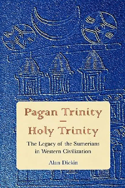 Buy Pagan Trinity - Holy Trinity (English, Alan Dickin) — BookShops.in