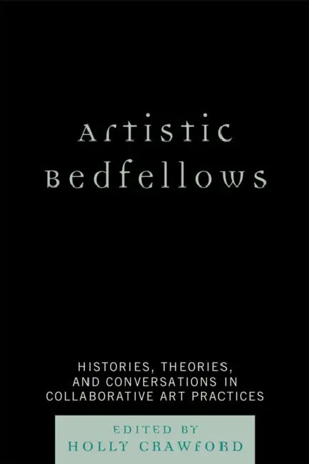 Buy Artistic Bedfellows (English, Holly Crawford | Vladimir Belogolovsky | Alan F. Blackwell) — BookShops.in