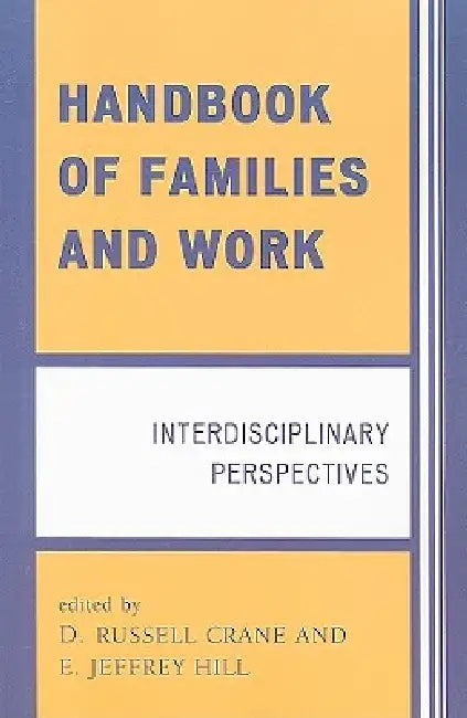 Buy Handbook of Families and Work (English, D. Russell Crane | Jeffrey E. Hill) — BookShops.in