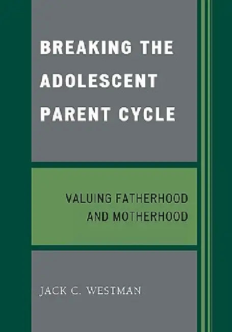 Buy Breaking the Adolescent Parent Cycle (English, Jack C. Westman) — BookShops.in