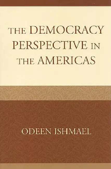 Buy The Democracy Perspective in the Americas (English, Odeen Ishmael) — BookShops.in