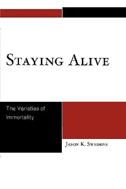 Buy Staying Alive (English, Jason K. Swedene) — BookShops.in