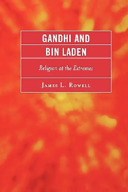 Buy Gandhi and Bin Laden (English, James L. Rowell) — BookShops.in
